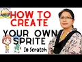 Scratch-How to create your own sprites Create sprites in Scratch classesbypushpachaubey