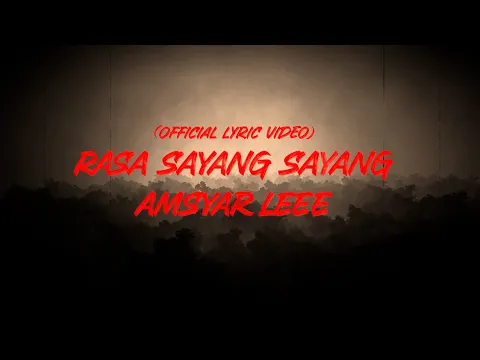 Download MP3 Amsyar Leee – Rasa Sayang Sayang (Official Lyric Video)