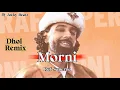 Lagu Morni Dhol Mix Raf Saperra X Dj Jacky Beatz Latest Punjabi New Song 2026 New Mix