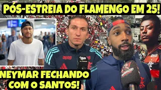 FECHADO! NEYMAR NO SANTOS! PÓS-ESTREIA DO FLA NOS EUA! COLETIVA DE FILIPE E GERSON EXALTA TREINADOR!