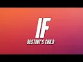 Destiny s Child - If