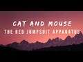 Download Lagu Cat and Mouse - The Red Jumpsuit Apparatus (Lyrics ♪)