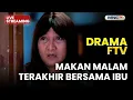 Lagu 🔴 MAKAN MALAM TERAKHIR BERSAMA IBU  | LIVE DRAMA FTV | 9 DESEMBER 2025