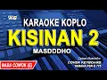 Download Lagu Karaoke Kisinan 2 (Masdddho) Nada Pria/Cowok