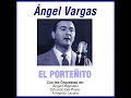 Ahora No Me Conocés - Ángel Vargas