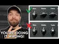 You re EQ-ing Your Amp WRONG UNLOCK Your Amp