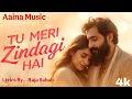 Lagu Tu Meri Zindagi Hai | Sufi Song @Aaina-music  | Sufi Love | Raja Sahab