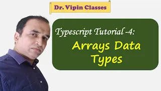 Typescript Tutorial - 4 Arrays Data Types in Typescript Dr Vipin Classes