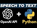 How to Use Speech to Text OpenAI API Python - Model Tutorial