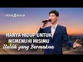 Download Lagu Lagu Rohani | Hanya Hidup untuk Memenuhi Misimu Itulah yang Bermakna