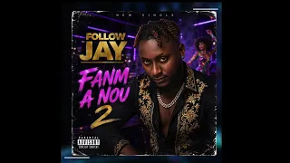 FOLLOWJAY - Fanm a nou 2!