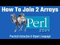 Perl Programming Tutorial How To Join 2 Arrays 2024