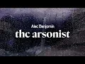 Download Lagu alec benjamin - the arsonist (lyrics)