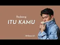 Download Lagu Reybong - ITU KAMU [lirik] || littlesecret.