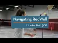 Navigating RecWell Cooke Hall 308