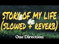 Download Lagu STORY OF MY LIFE (SLOWED + REVERB) ONE DIRECTION