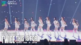 TWICE LIVE DVD & Blu-ray『TWICE ＜THIS IS FOR＞ WORLD TOUR IN JAPAN』 Digest Video