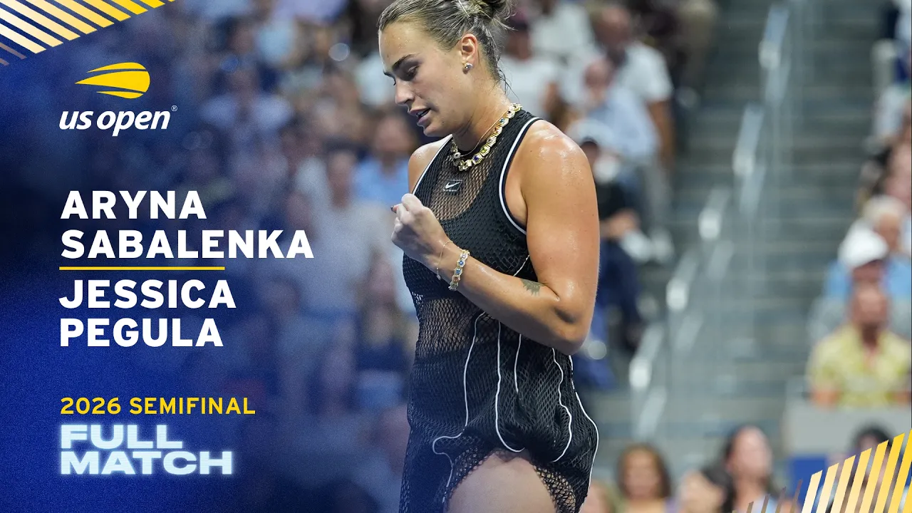 Aryna Sabalenka vs. Jessica Pegula Full Match | 2026 US Open Semifinal
