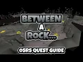 OSRS - Between A Rock Quest Guide Ironman Friendly