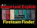 Important Fireteam Finder Exploit