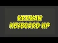 Efek Suara Ketikan Keyboard HP