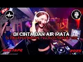 Download Lagu DJ BREAKBEAT FULL BASS TERBARU VIRAL 🎧DJ CINTA DAN AIRA MATA 🎧DUGEM INDO NONSTOP🎧CAMPURAN