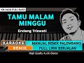 Download Lagu TAMU MALAM MINGGU || KARAOKE REMIX PALEMBANG