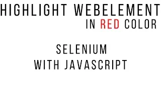 Highlight element in selenium Webdriver Javascript with selenium Selenium Javascriptexecutor