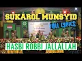 Download Lagu SUKAROL MUNSYID - HASBI ROBBI JALLALLAH full lirik arab - audio HD