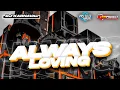 Download Lagu DJ KARNAVAL‼️ ALWAYS LOVING YOU FULL BASS BAR BAR RIKKI VAM 69 PROJECT AS KDN KEDIRI