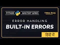 Python Built-in Errors Error Handling Unit 11 Python For Beginners Hindi
