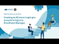 Creating an ID me or Login gov account to log into Enrollment Manager