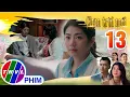 Download Lagu CHÂN TRỜI MỚI - Tập 13[1]: Không muốn dựa dẫm vào ai, Phương quyết tự đứng trên đôi chân của mình