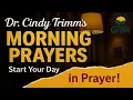 Morning Prayer by Dr Cindy Trimm