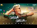 Lagu Chilla Chilla | BASS BOOSTED AUDIO | Thunivu | Ajith Kumar | H Vinoth | Anirudh | Ghibran
