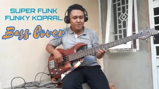 Download Super Funk ~ Funky Kopral - Bass Cover By Angga Marta MP3