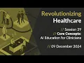 Download Lagu Revolutionizing Healthcare - Core Concepts: AI Education for Clinicians