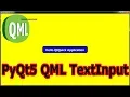 PyQt5 QtQuick QML Creating TextInput