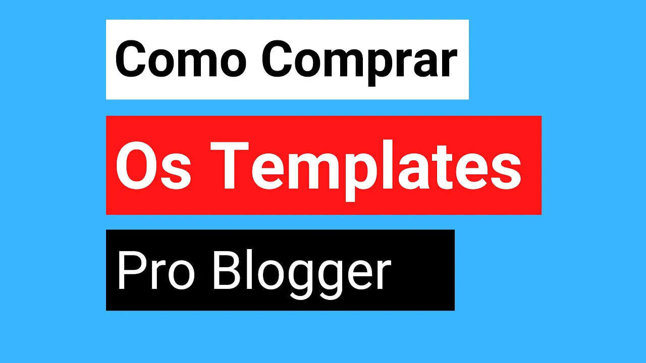 Como Comprar, Baixar e Solicitar Suporte para Templates Pro Blogger