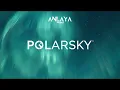 Download Lagu Anlaya Project Pres. PolarSky  -  Don't Go  (Original Mix) MP3