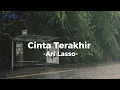 Download Lagu Ari Lasso - Cinta Terakhir