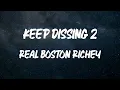 Real Boston Richey - Keep Dissing 2 (with Lil Durk) (Lyric Video)