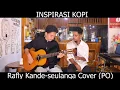 Download Lagu Awalnya diremehin Ternyata!!! RAFLY KANDE-SEULANGA COVER (PO)