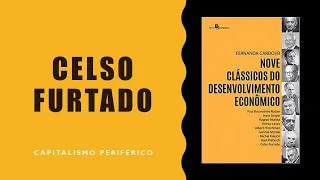 Celso Furtado e a teoria do subdesenvolvimento