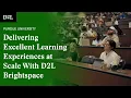 Delivering Excellent Learning Experiences at Scale With D2L Brightspace