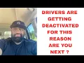 Drivers Are Getting Deactivated For This Reason - Are You Next