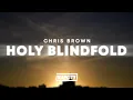 Download Lagu Chris Brown - Holy Blindfold (Lyrics)