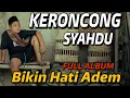 Download Lagu PALING ENAK KERONCONG SYAHDU FULL ALBUM HATI ADEM