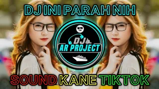 dj ini parah nih x sampe bawah sound kane tiktok fyp viral terbaru 2022