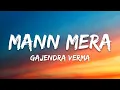 Download Lagu Mann Mera Lyrics - Gajendra Verma | Original Version